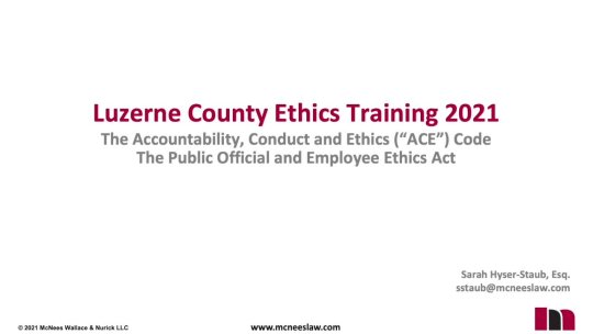 5 - Luzerne County Ethics Training - McNees