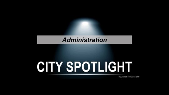 41 - City Spotlight-March 2023-Administration