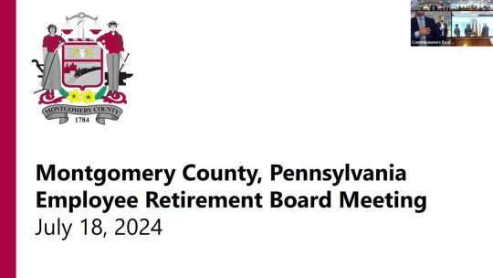 353 - July 18, 2024 - Montgomery County Retirement Board Meeting
