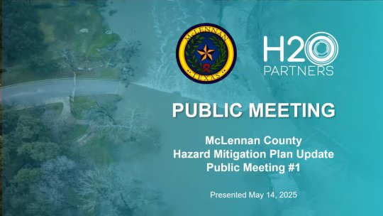 19 - McLennan County Hazard Mitigation Plan Public Meeting Video