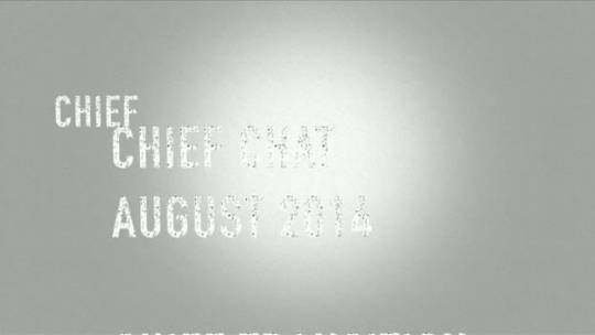 Chief Chat August 2014
